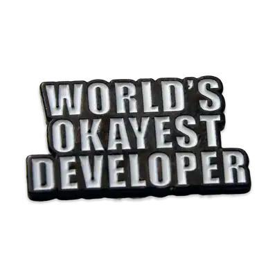 World's Okayest Developer 1" Enamel Pin