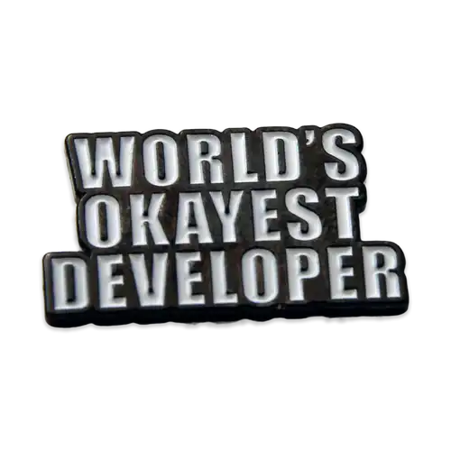 World's Okayest Developer 1" Enamel Pin